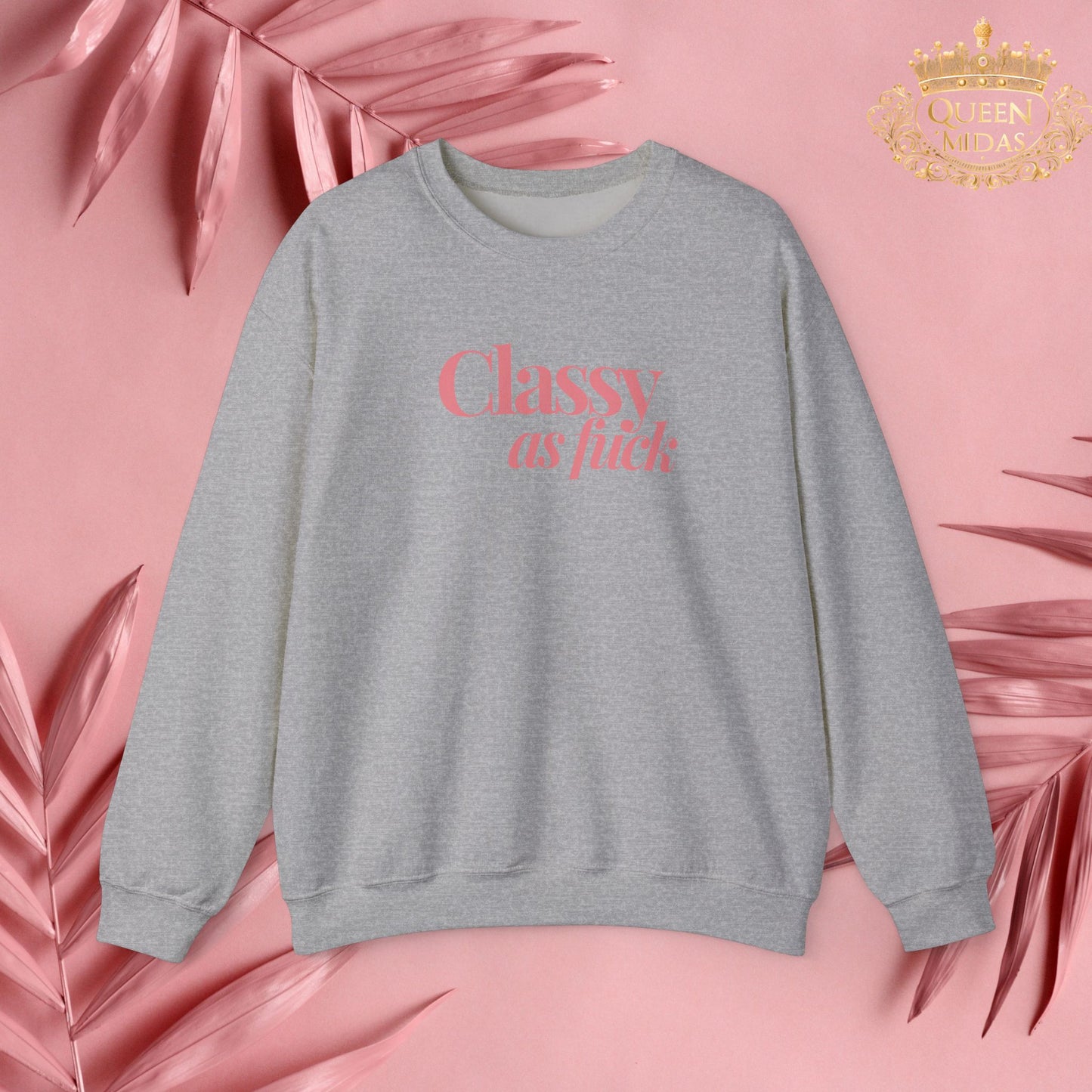 Pink Classy as F*** Unisex Sweatshirt
