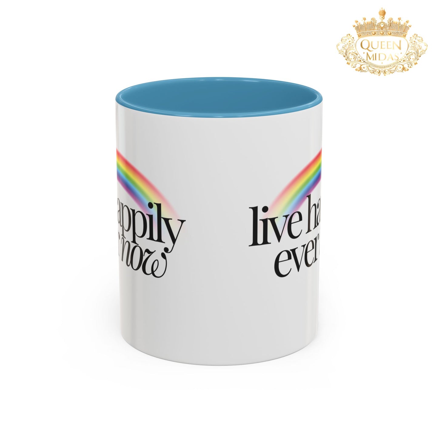 Live Happily Ever Now Rainbow Mug, 11oz, 15oz, Multiple Colors, Home Kitchen Decor, Inspirational Tea Cup, Positive Drinkware,