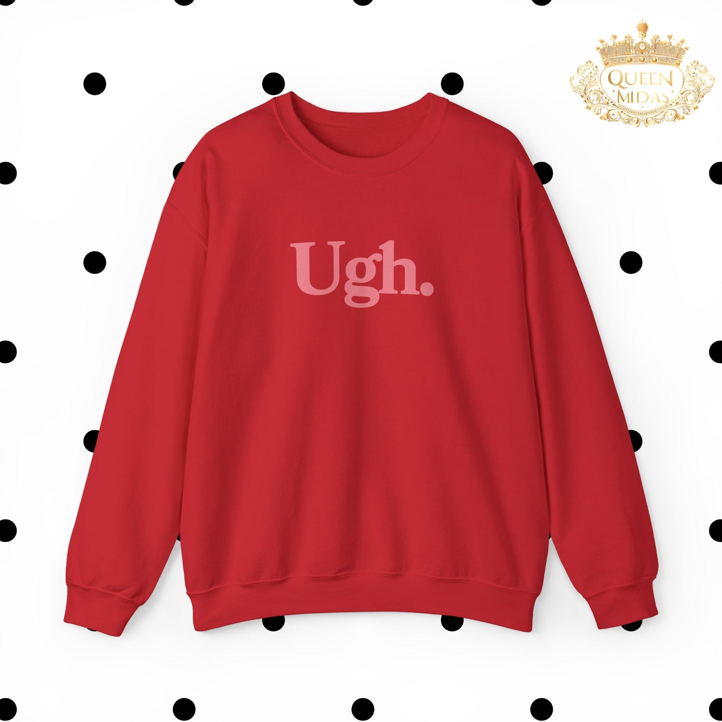 Ugh Sweatshirt in Pink - Funny Graphic Shirt