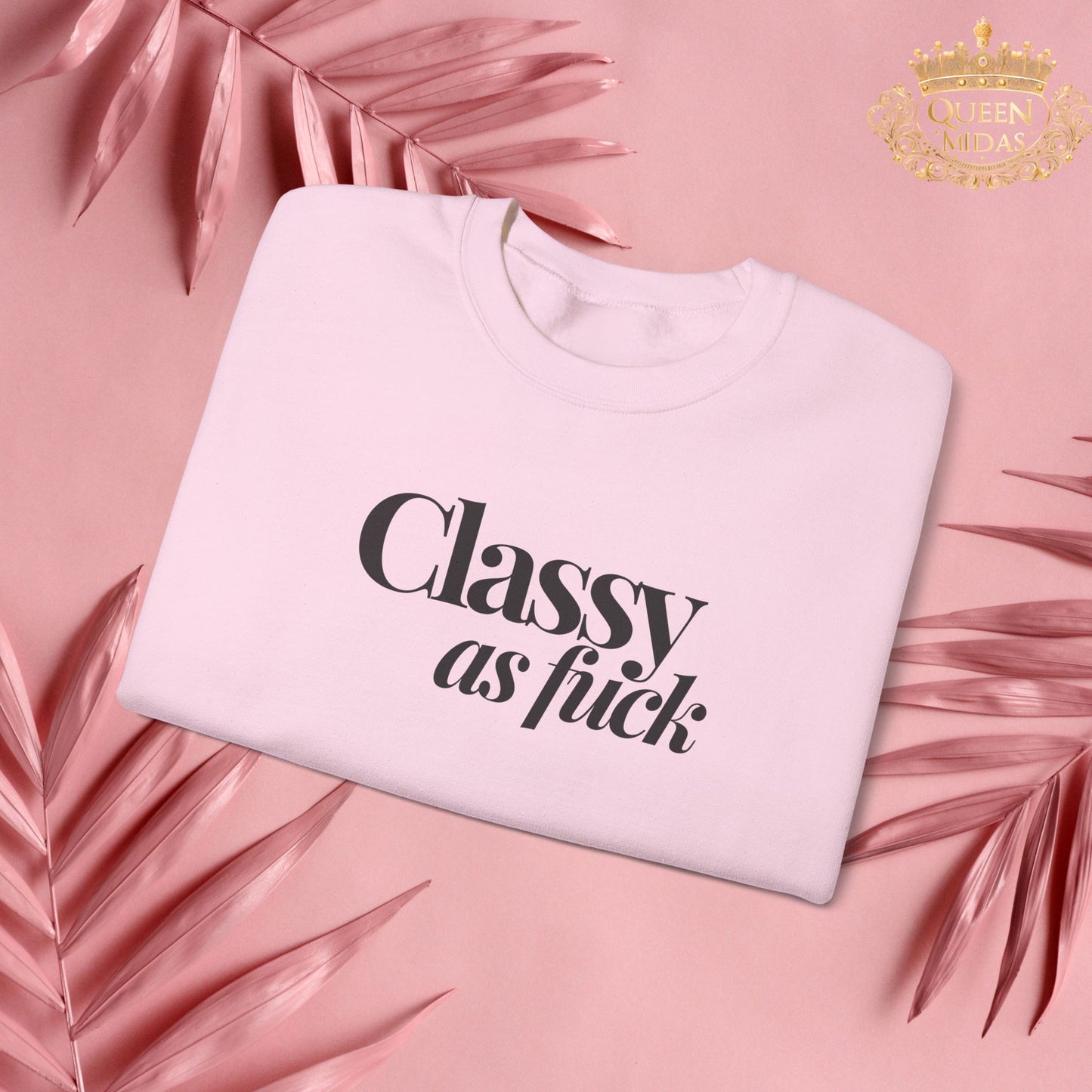 Classy As F*** Unisex Sweatshirt