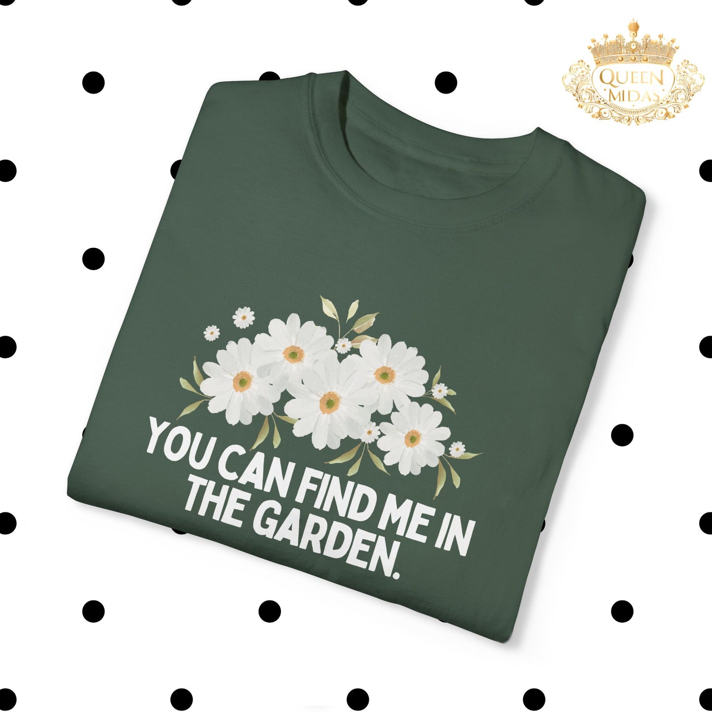 You Can Find Me in the Garden Unisex T-shirt