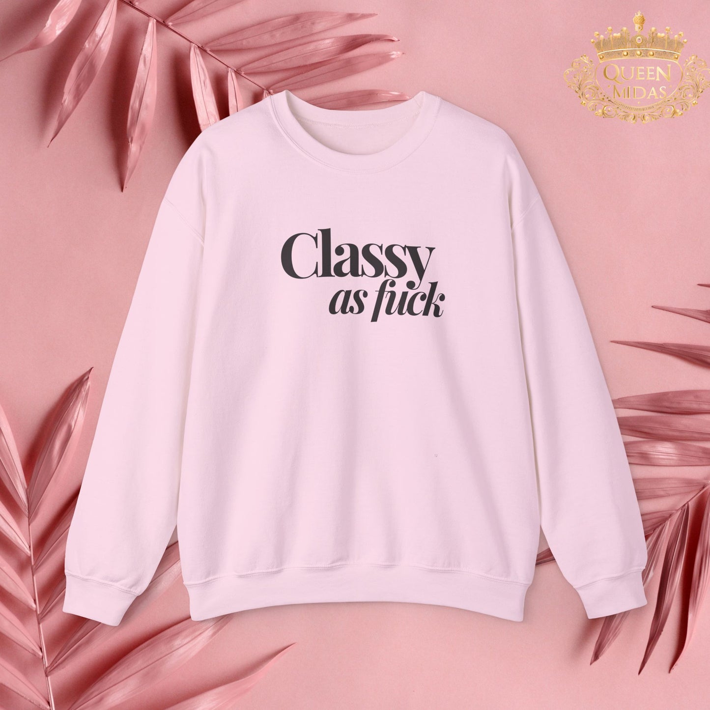 Classy As F*** Unisex Sweatshirt