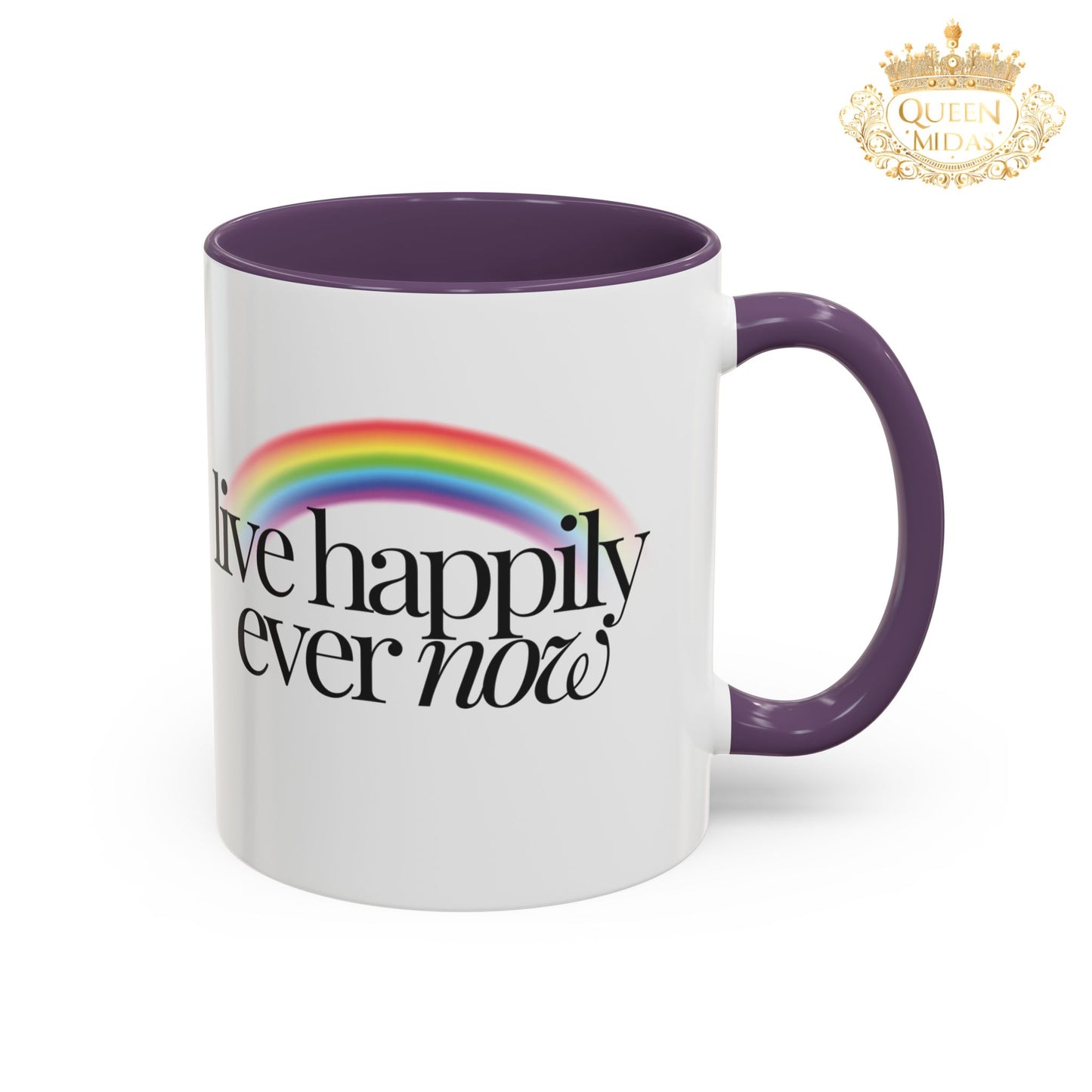 Live Happily Ever Now Rainbow Mug, 11oz, 15oz, Multiple Colors, Home Kitchen Decor, Inspirational Tea Cup, Positive Drinkware,