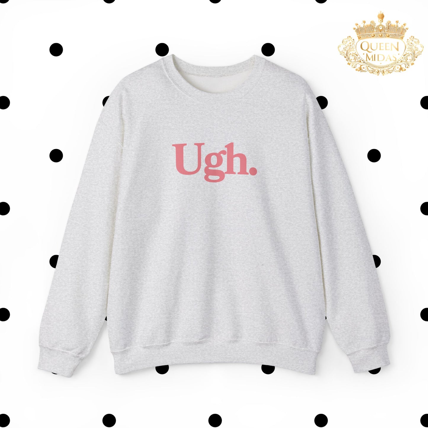 Ugh Sweatshirt in Pink - Funny Graphic Shirt