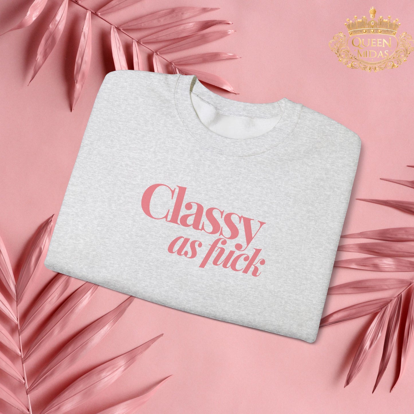 Pink Classy as F*** Unisex Sweatshirt