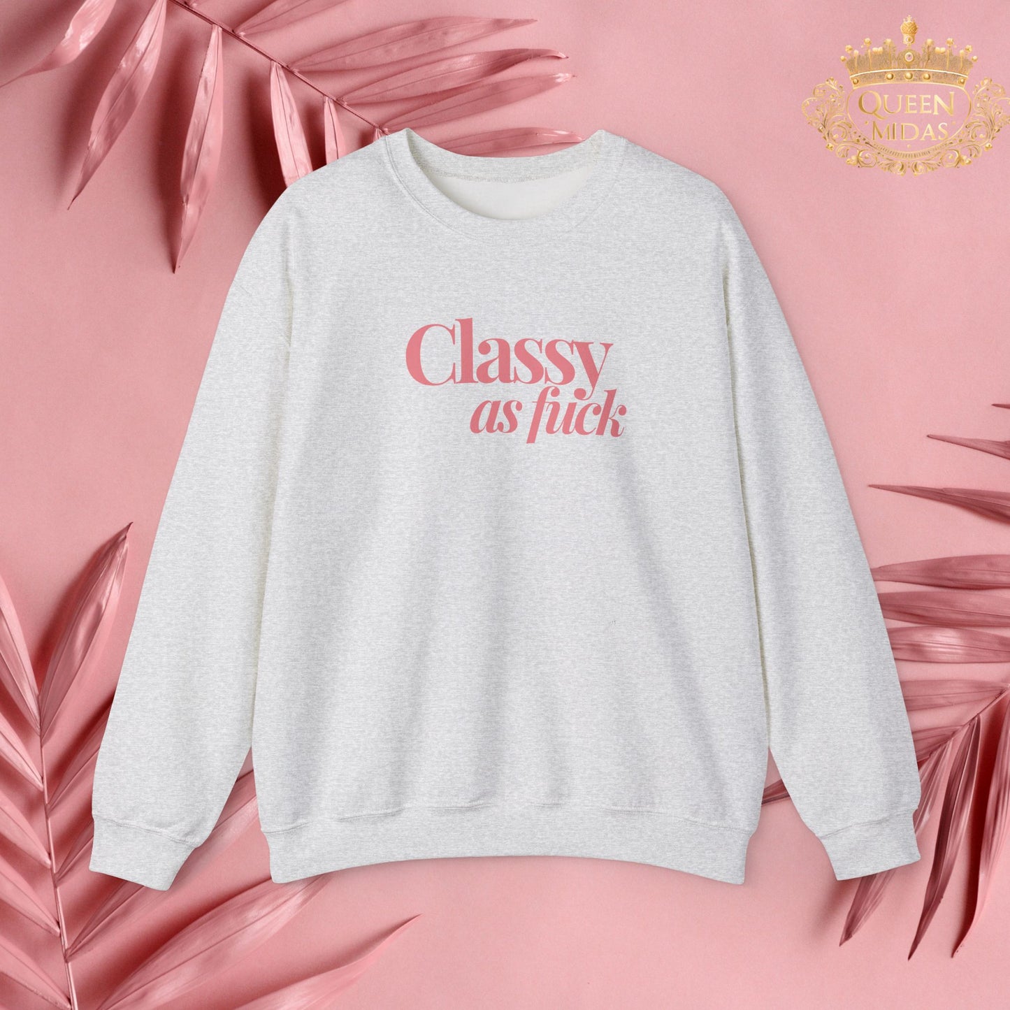 Pink Classy as F*** Unisex Sweatshirt