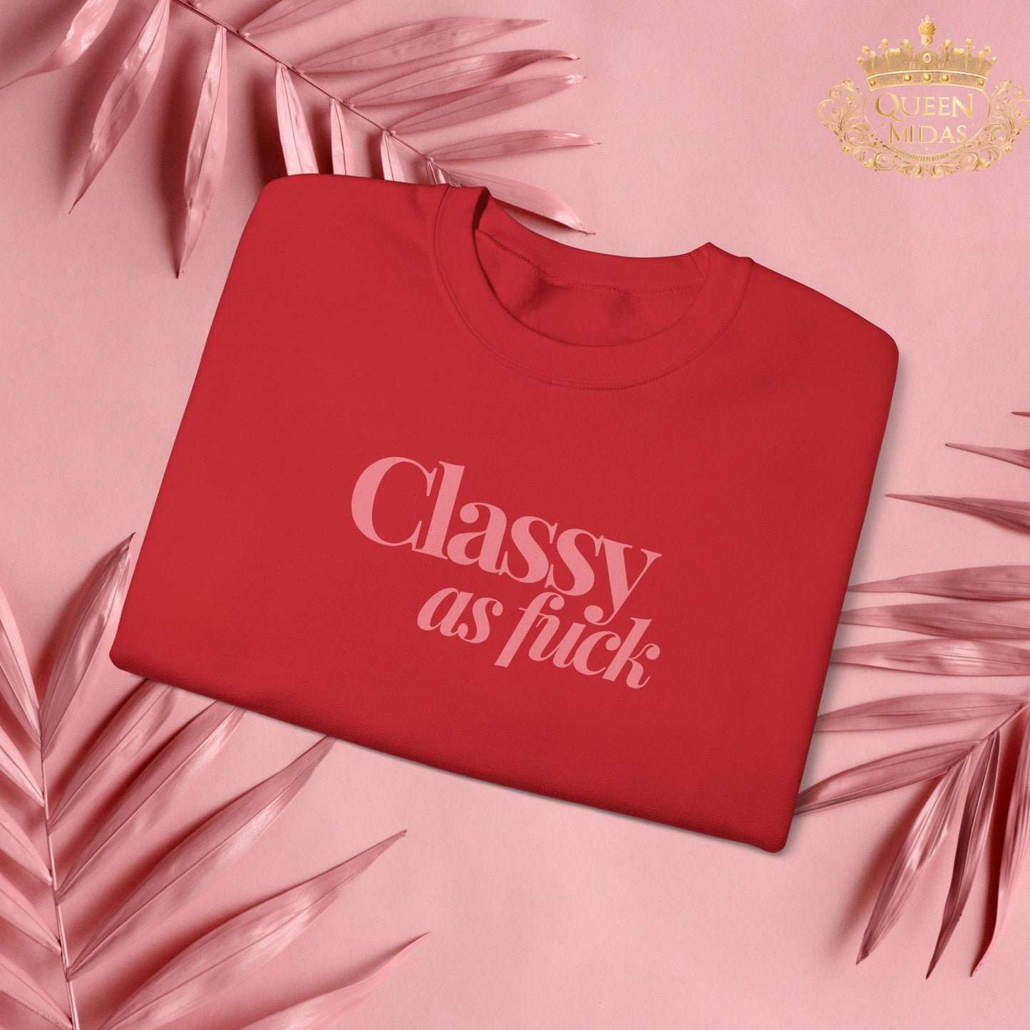 Pink Classy as F*** Unisex Sweatshirt