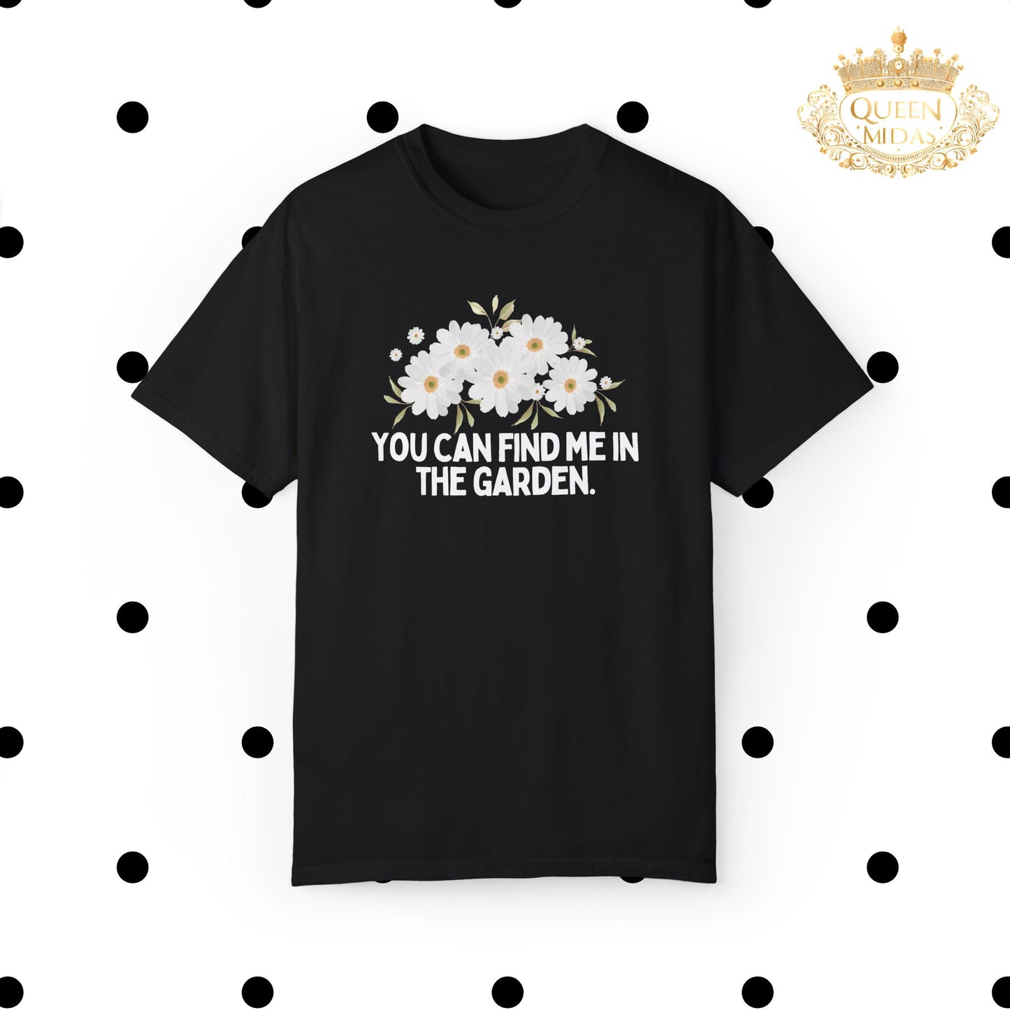 You Can Find Me in the Garden Unisex T-shirt