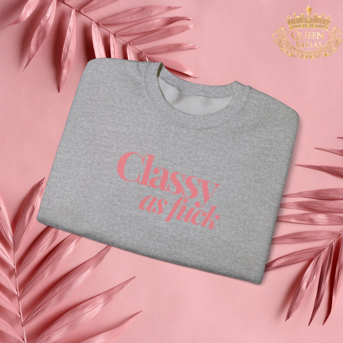 Pink Classy as F*** Unisex Sweatshirt