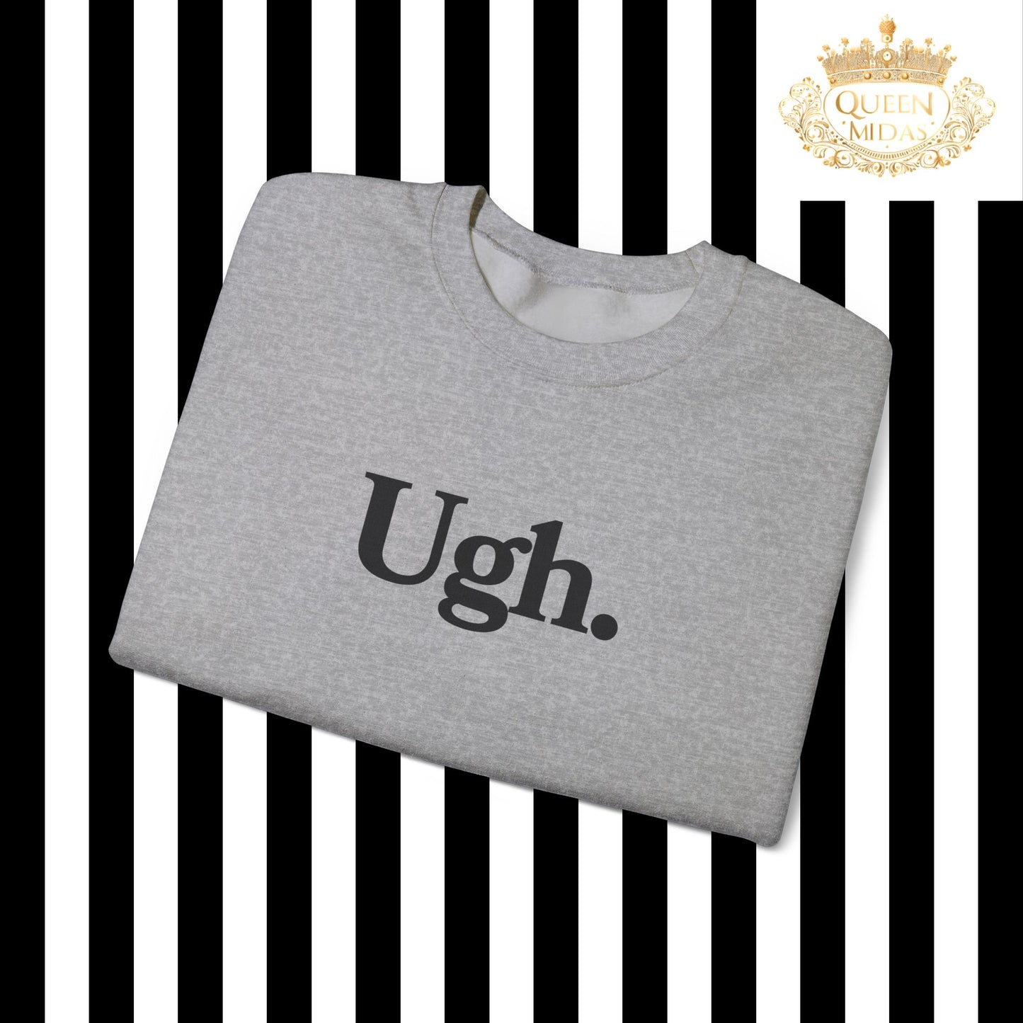 Ugh Graphic Unisex Sweatshirt
