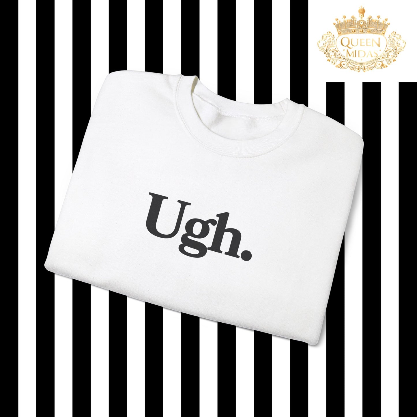 Ugh Graphic Unisex Sweatshirt