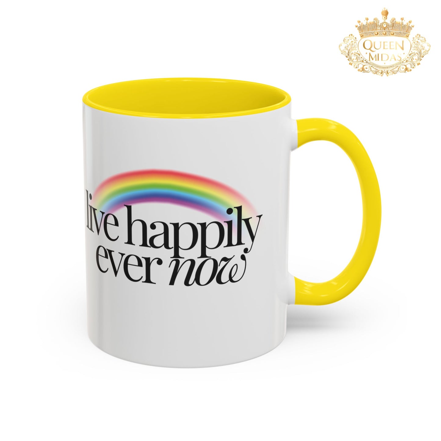 Live Happily Ever Now Rainbow Mug, 11oz, 15oz, Multiple Colors, Home Kitchen Decor, Inspirational Tea Cup, Positive Drinkware,