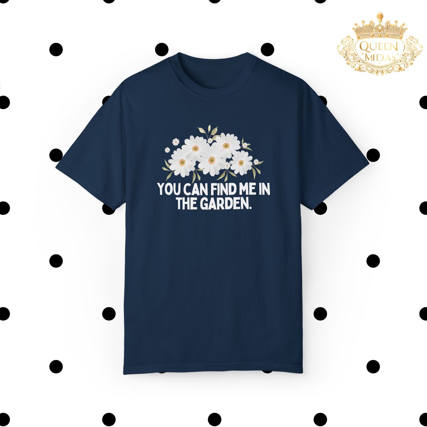 You Can Find Me in the Garden Unisex T-shirt