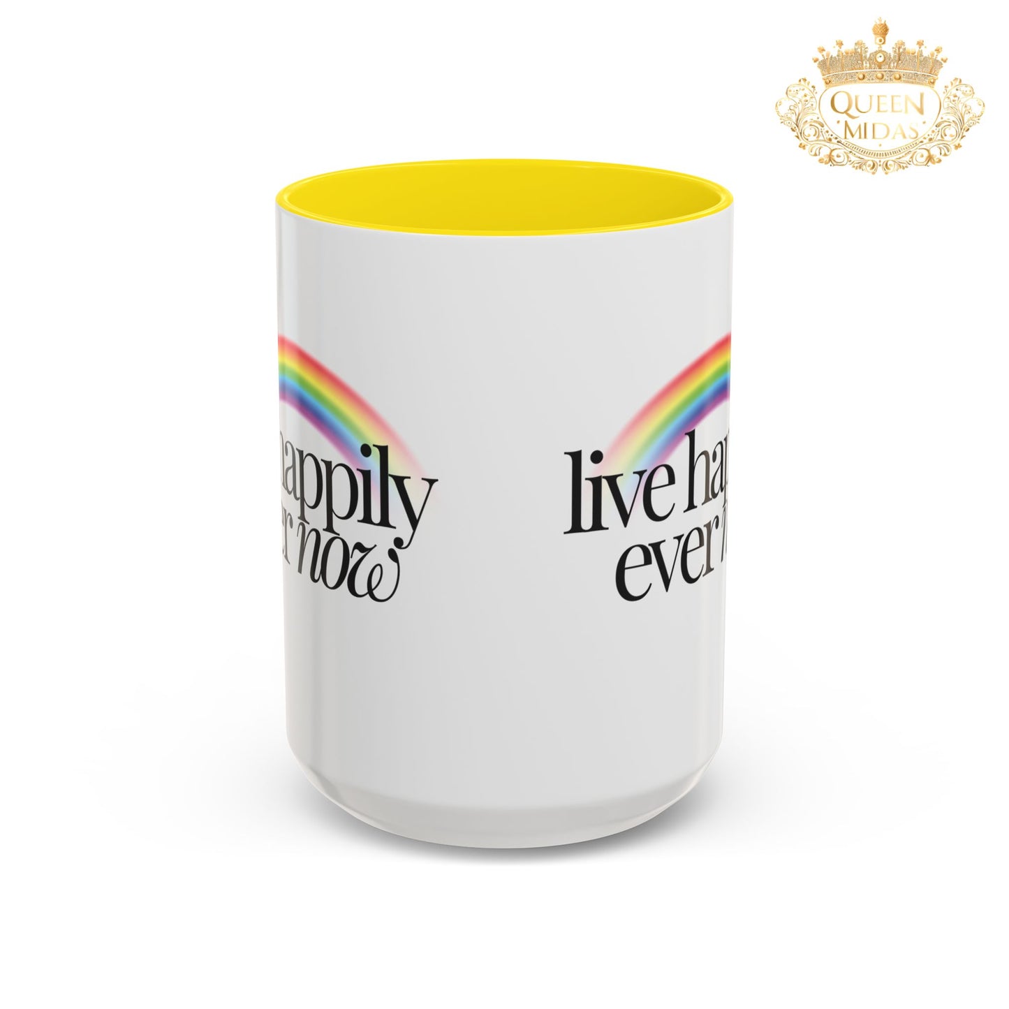 Live Happily Ever Now Rainbow Mug, 11oz, 15oz, Multiple Colors, Home Kitchen Decor, Inspirational Tea Cup, Positive Drinkware,