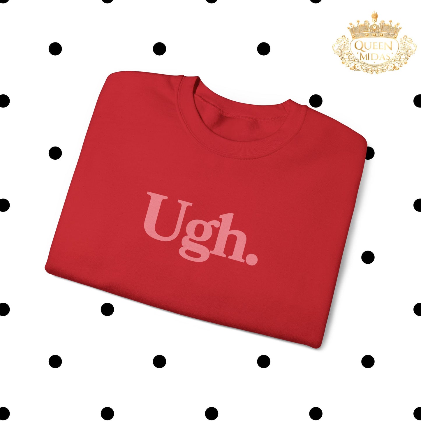 Ugh Sweatshirt in Pink - Funny Graphic Shirt