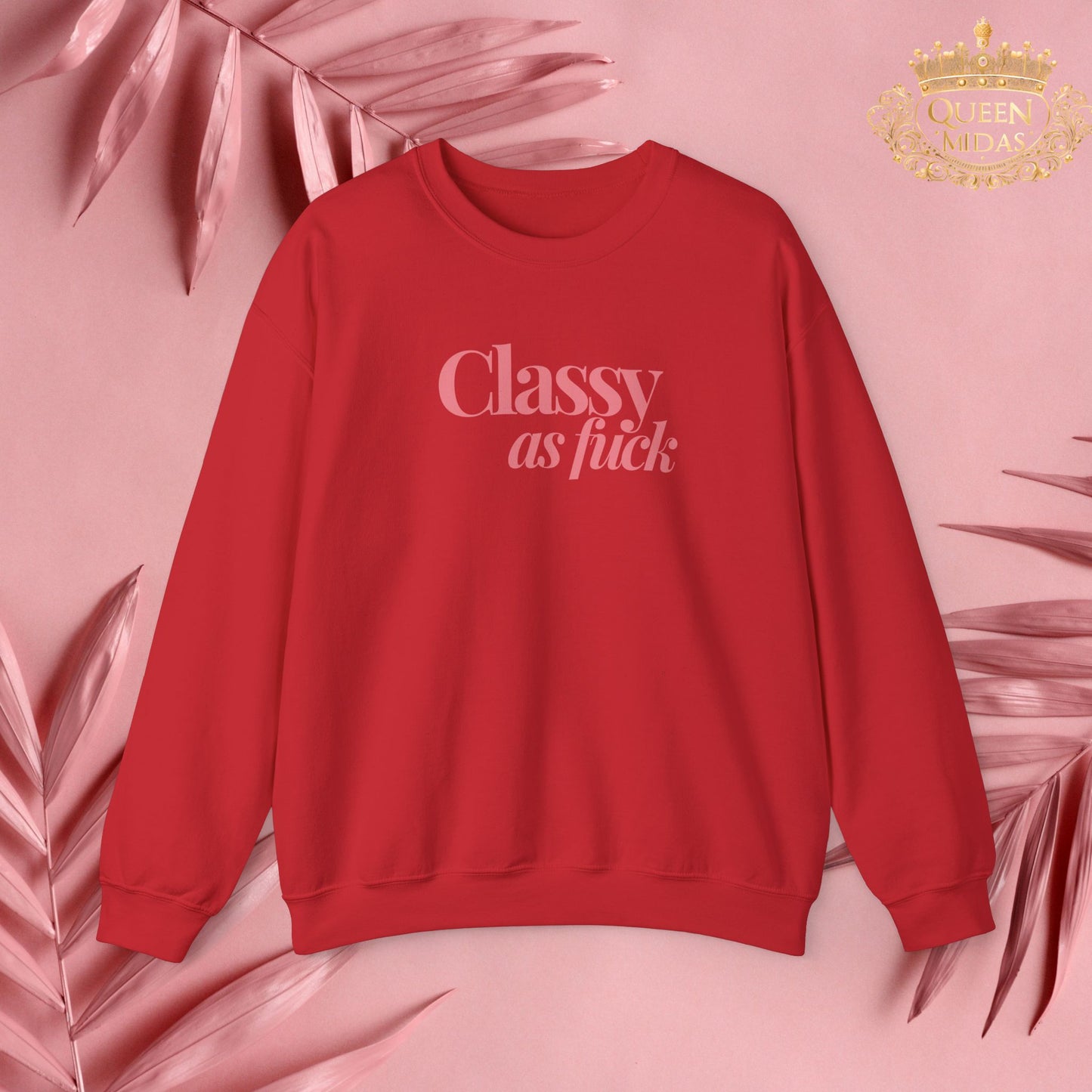 Pink Classy as F*** Unisex Sweatshirt