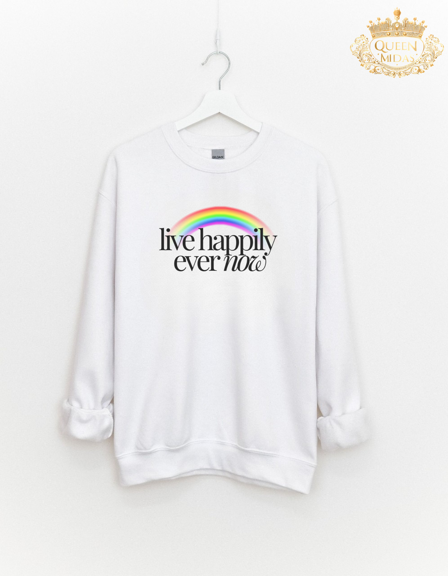 Live Happily Ever Now Unisex Sweatshirt