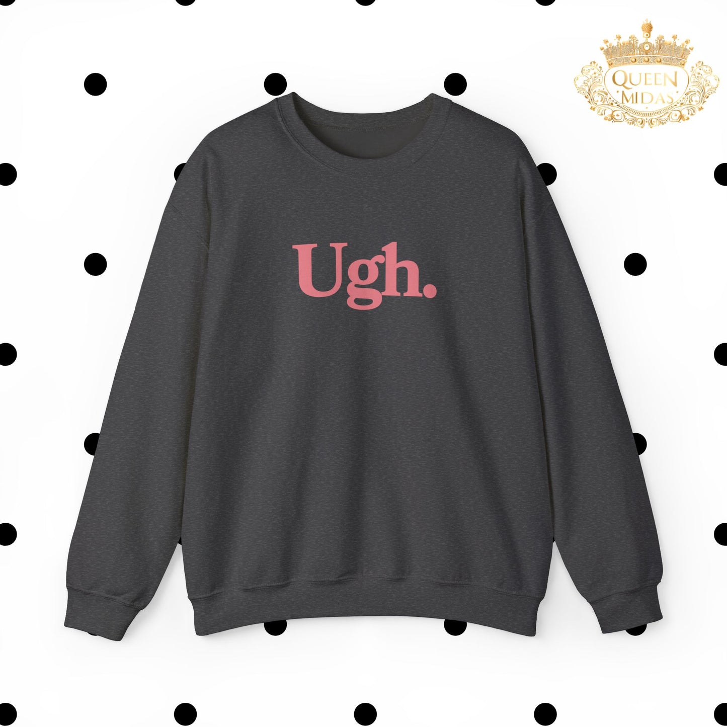 Ugh Sweatshirt in Pink - Funny Graphic Shirt