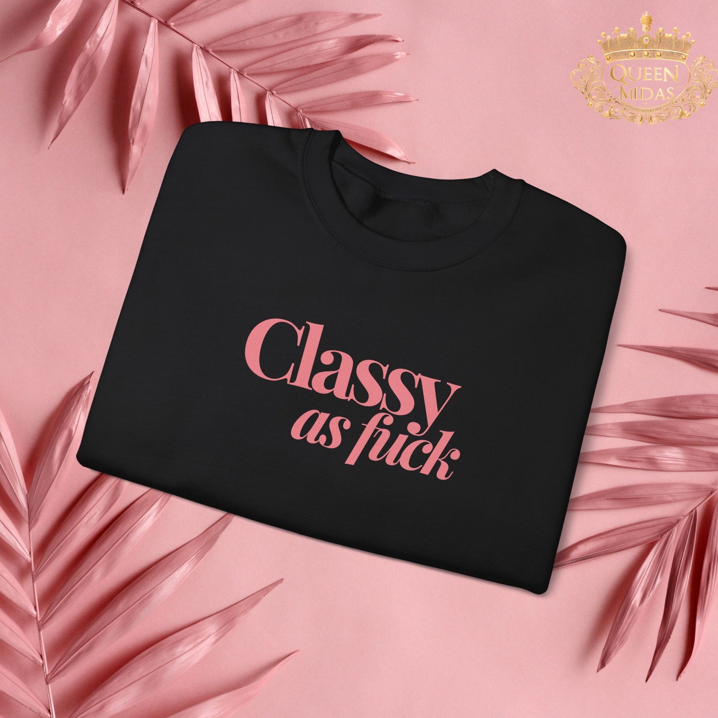 Pink Classy as F*** Unisex Sweatshirt