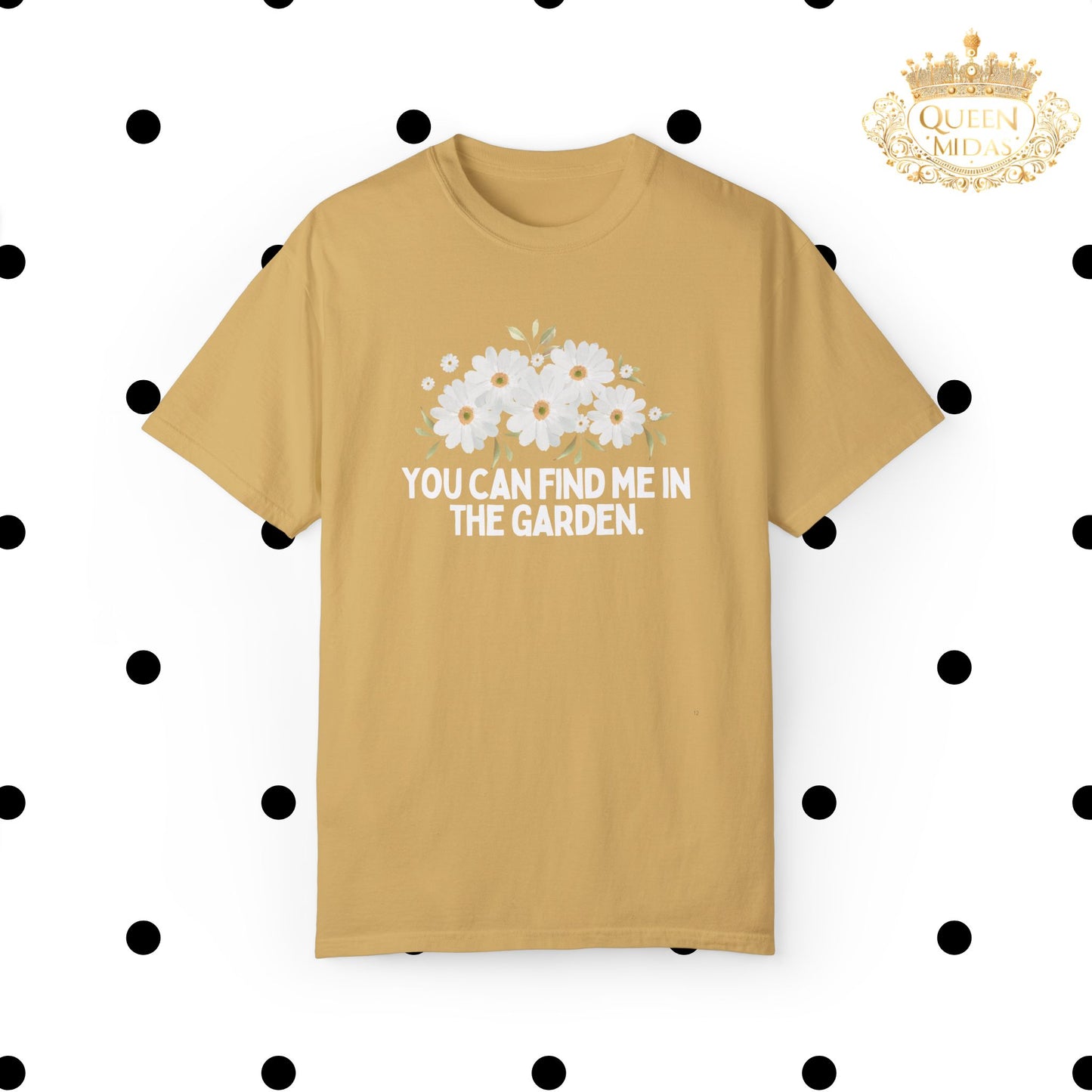 You Can Find Me in the Garden Unisex T-shirt