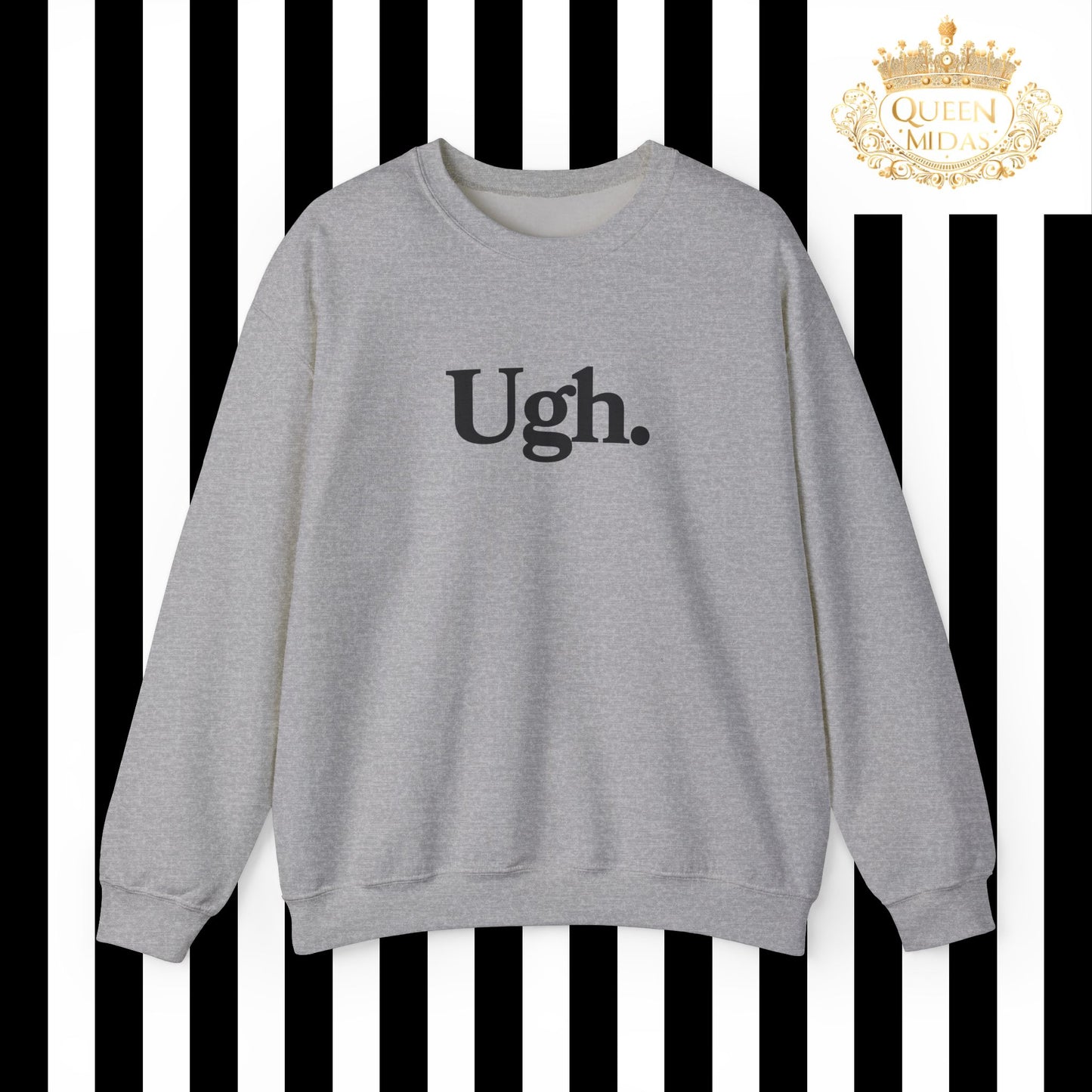 Ugh Graphic Unisex Sweatshirt