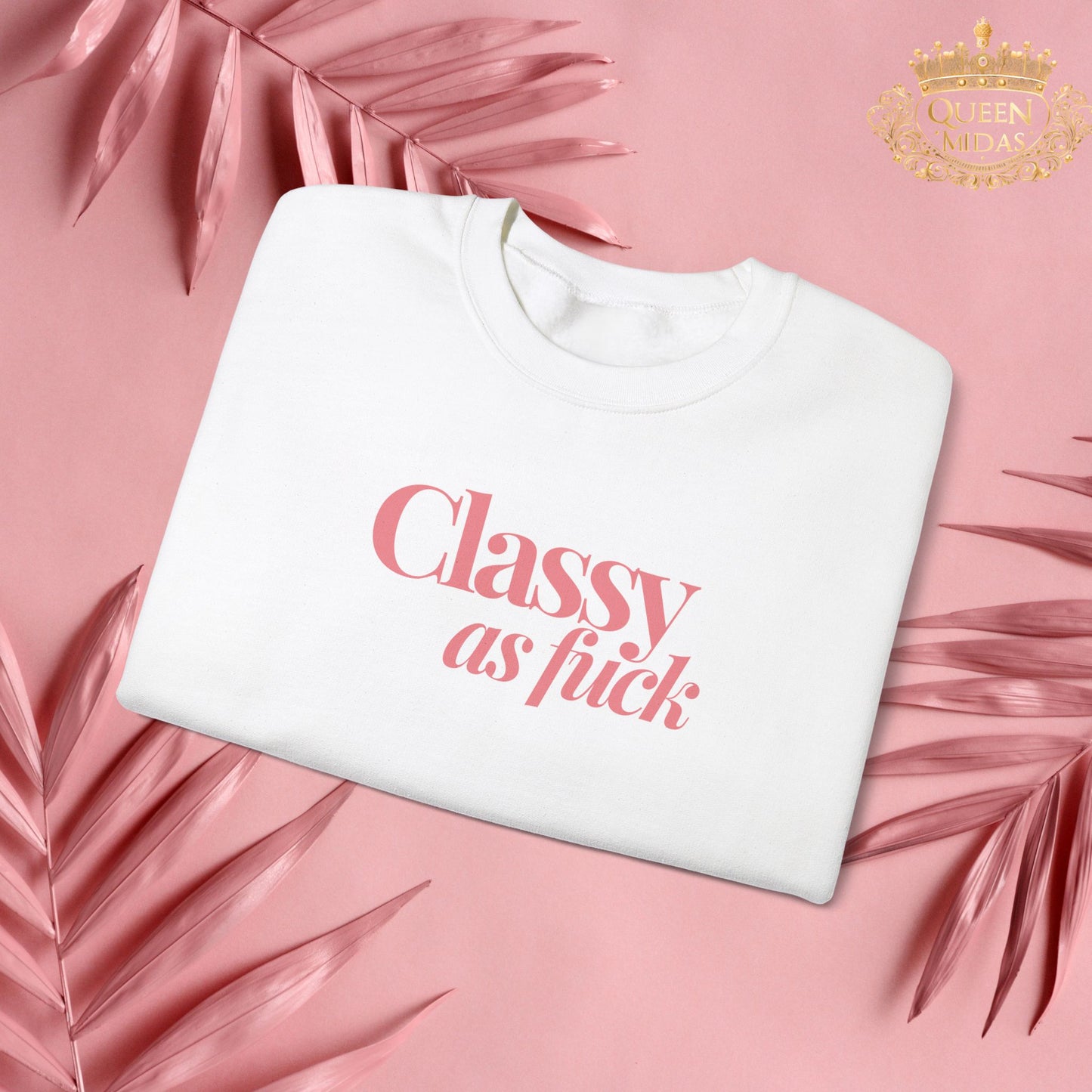 Pink Classy as F*** Unisex Sweatshirt