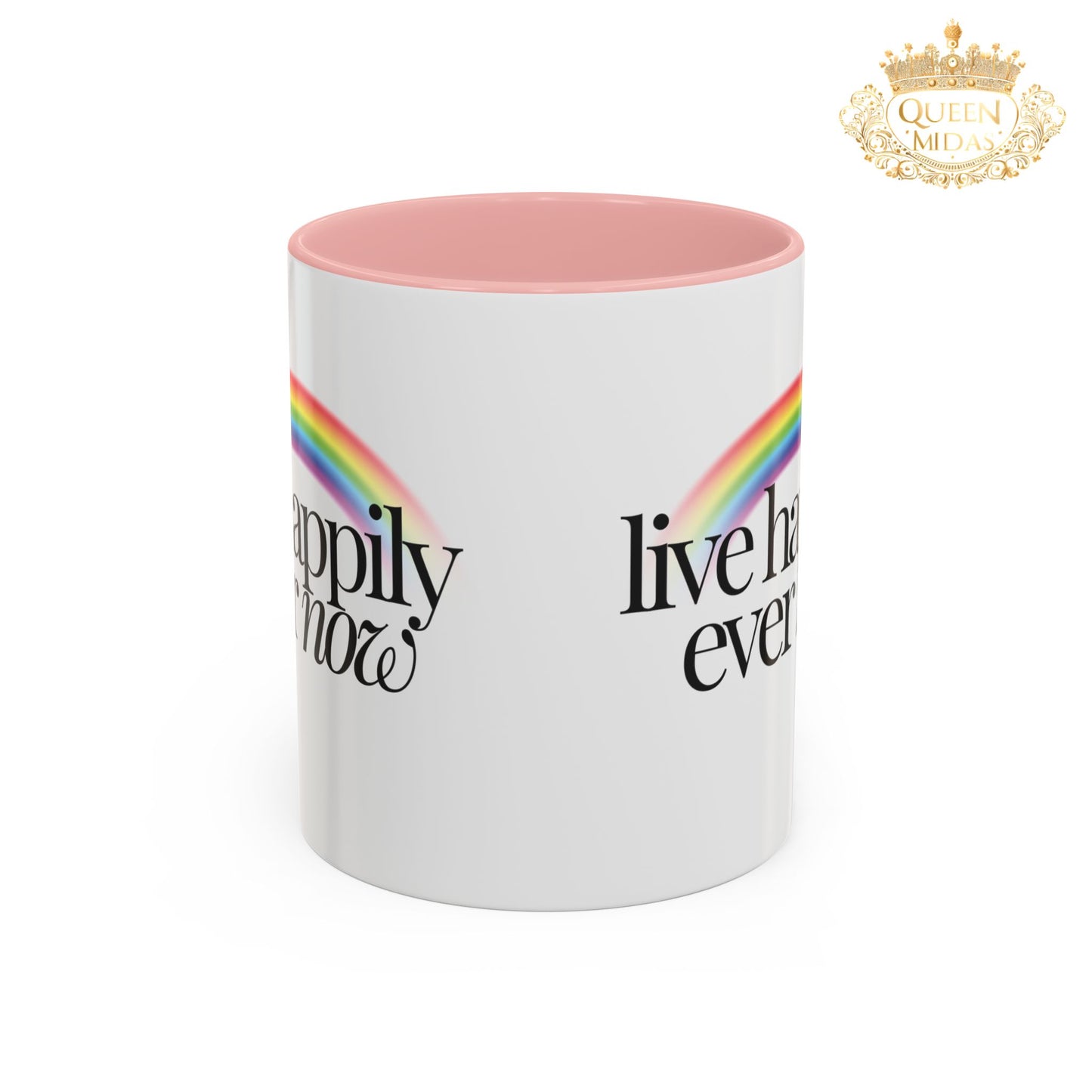Live Happily Ever Now Rainbow Mug, 11oz, 15oz, Multiple Colors, Home Kitchen Decor, Inspirational Tea Cup, Positive Drinkware,