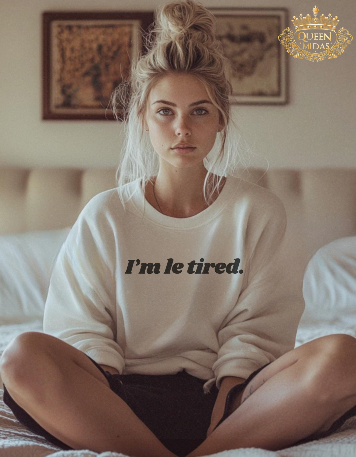 I'm Le Tired Graphic Unisex Sweatshirt