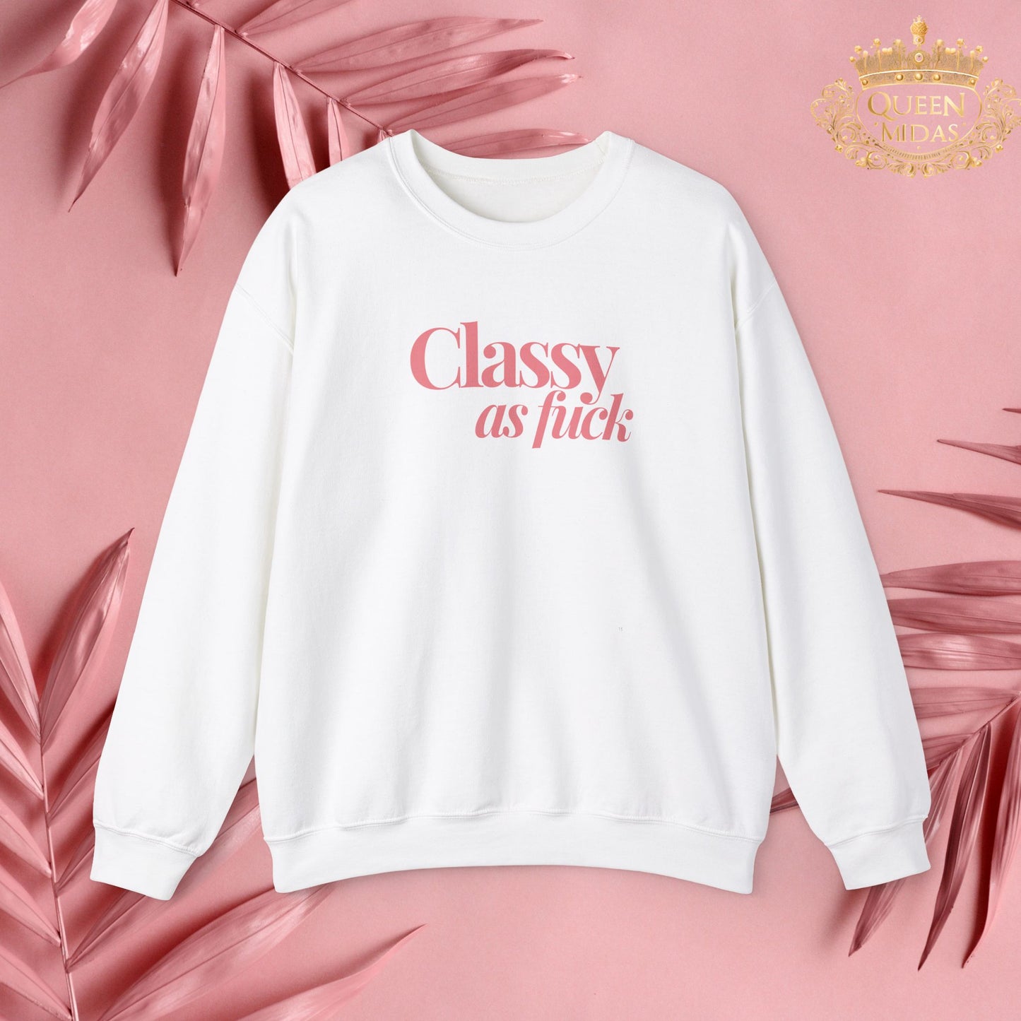 Pink Classy as F*** Unisex Sweatshirt