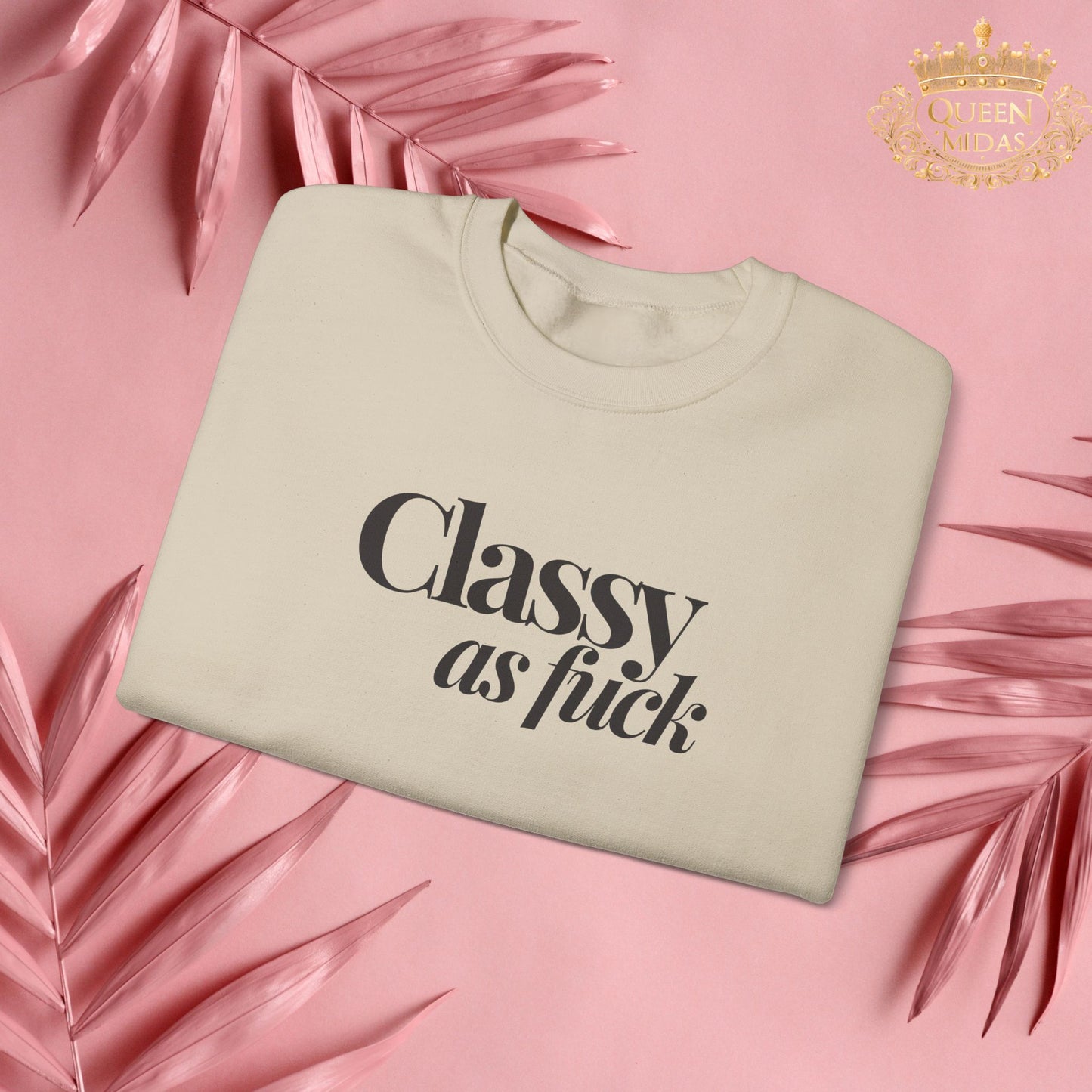 Classy As F*** Unisex Sweatshirt