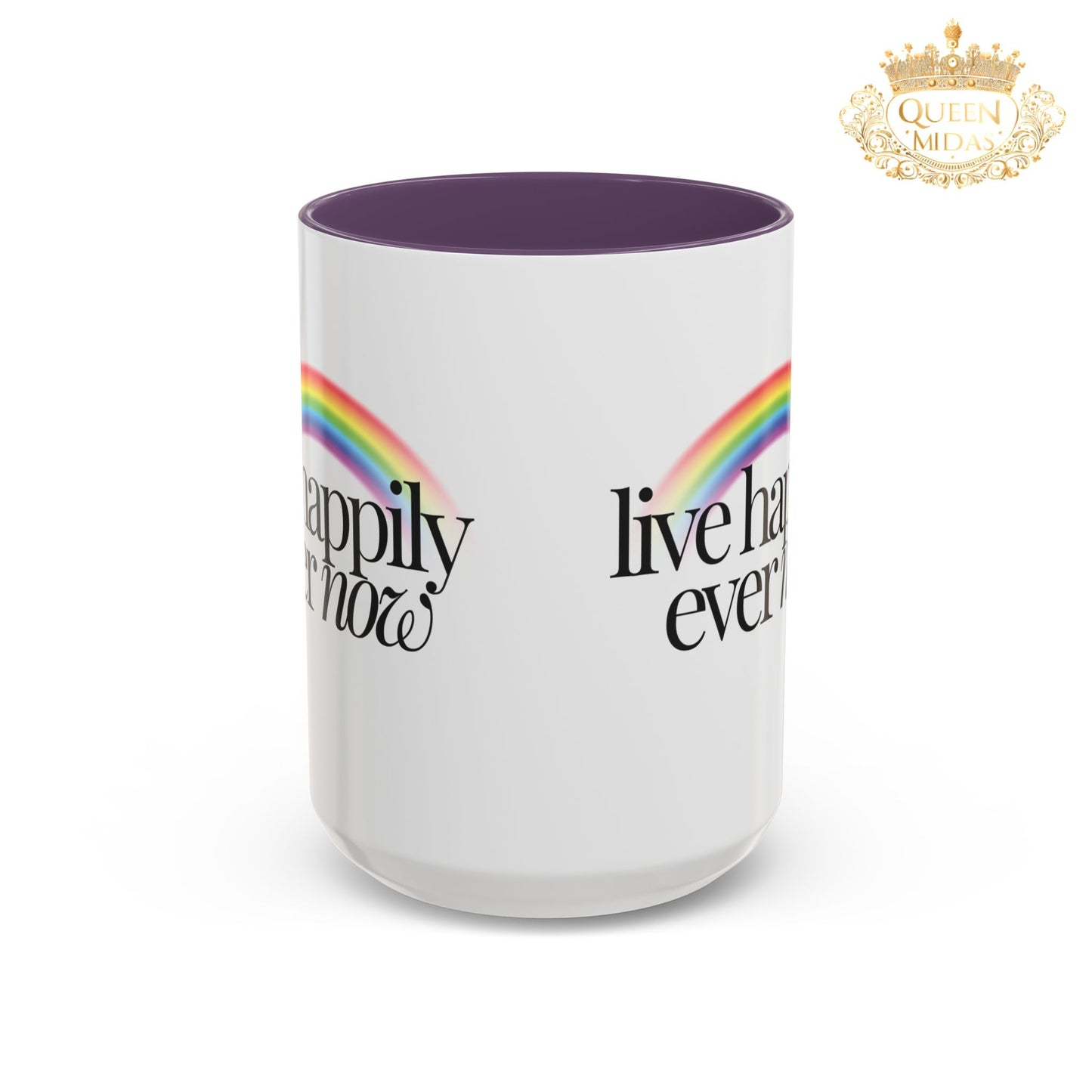 Live Happily Ever Now Rainbow Mug, 11oz, 15oz, Multiple Colors, Home Kitchen Decor, Inspirational Tea Cup, Positive Drinkware,