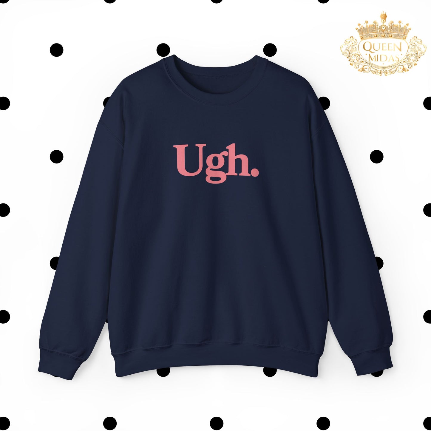 Ugh Sweatshirt in Pink - Funny Graphic Shirt