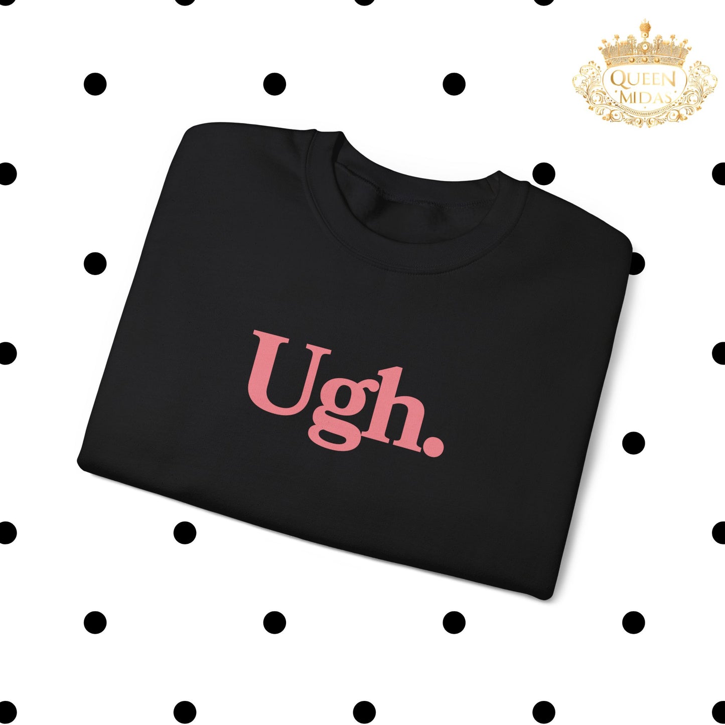 Ugh Sweatshirt in Pink - Funny Graphic Shirt