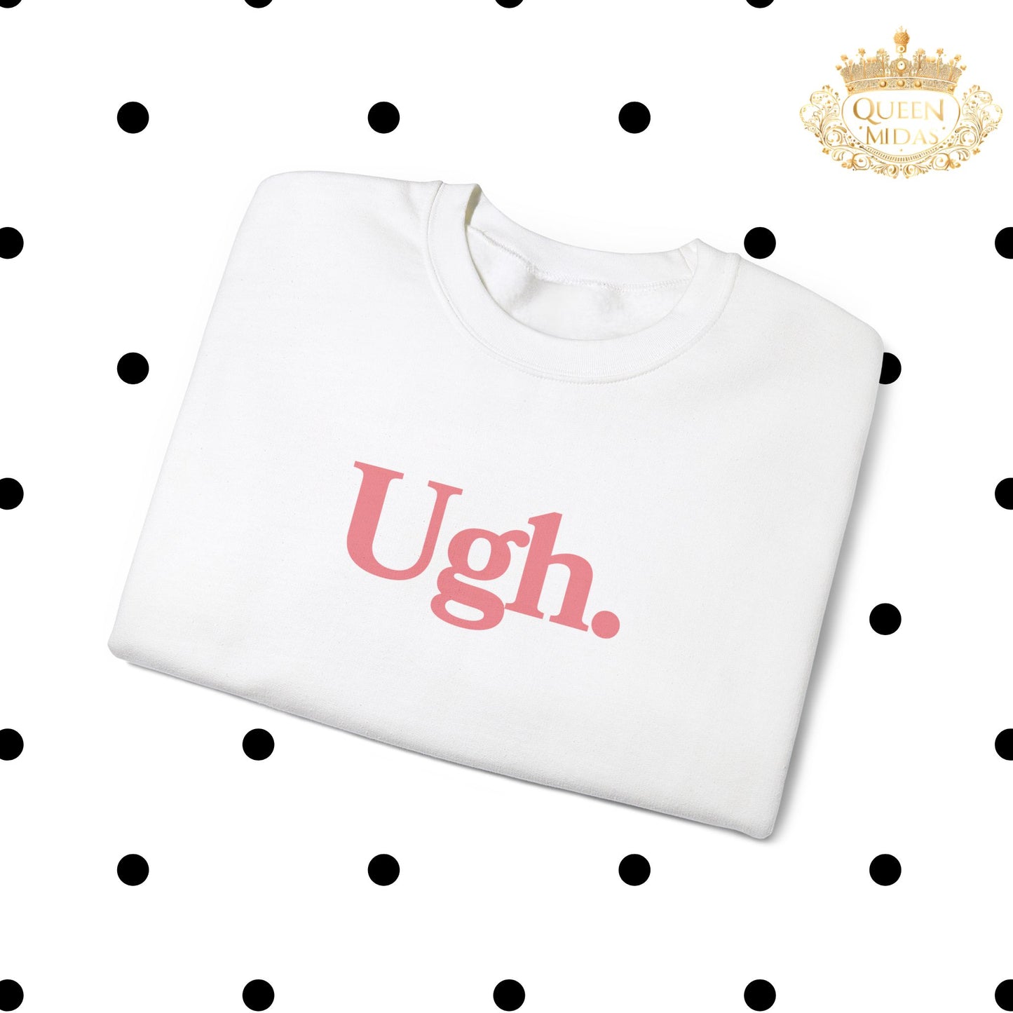 Ugh Sweatshirt in Pink - Funny Graphic Shirt