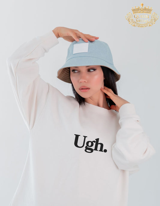 Ugh Graphic Unisex Sweatshirt