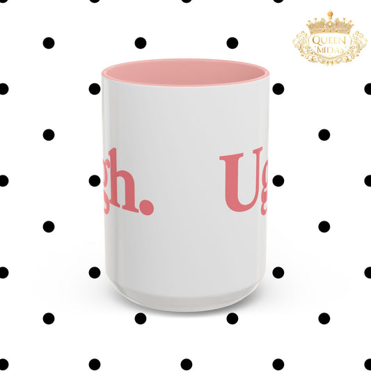 The Ugh Mug - Cute Gift for Coffee Lovers, Tea Lovers, Funny Mug for Home Office, Unique Housewarming Present, Sip in Style